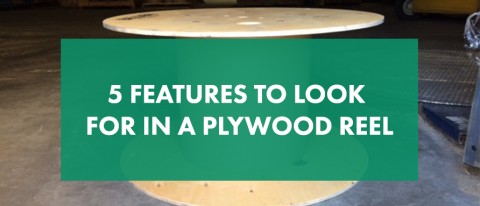 5 Features to Look for in a Plywood Reel